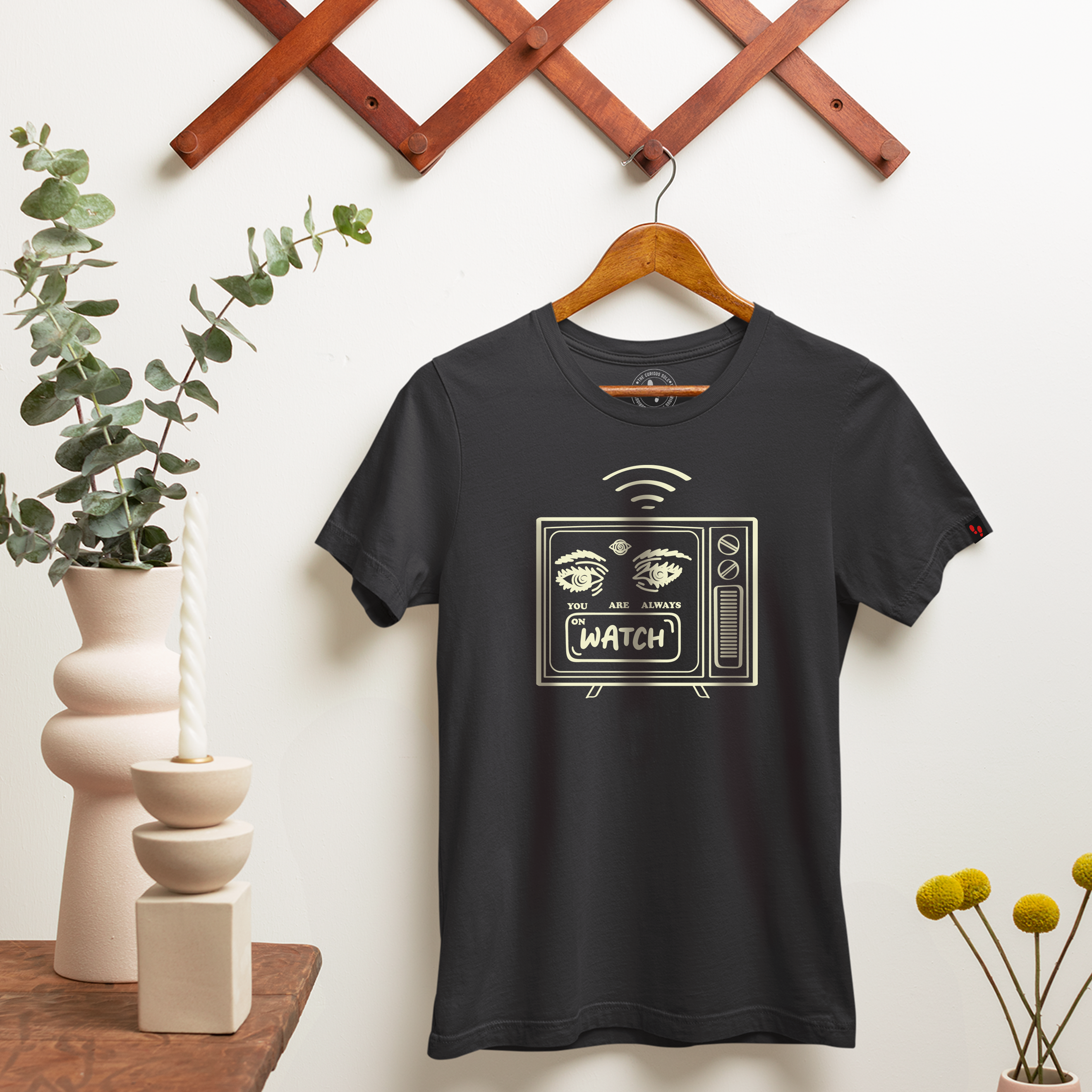 You are always on watch Graphic Printed T-Shirt